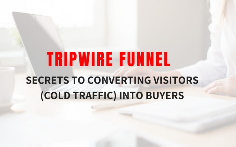 Tripwire Funnel: Secrets For Converting Traffic Into Sales