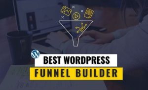 6 Best WordPress Funnel Builder Plugins Used in 2024