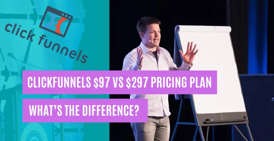 ClickFunnels $97 vs $297